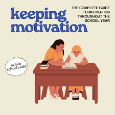 How to Stay Motivated Throughout the School Year